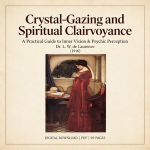 Könnte beinhalten: Illustration einer Frau in einem langen roten Kleid, die eine Kristallkugel hält. Das Bild stammt aus einem Buch mit dem Titel "Crystal-Gazing and Spiritual Clairvoyance" von Dr. L. W. de Laurence, veröffentlicht 1916. Das Buchcover enthält auch den Text "A Practical Guide to Inner Vision & Psychic Perception".