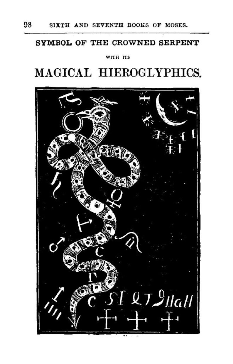 May include: Black and white illustration from the Sixth and Seventh Books of Moses. The image features a crowned serpent with magical hieroglyphics. The text includes the title and page number.