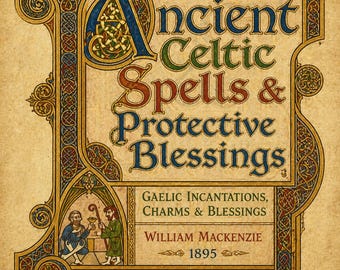 Gaelic Incantations, Charms, and Blessings of the Hebrides, Ancient Celtic Spells, Folk Magic, PDF