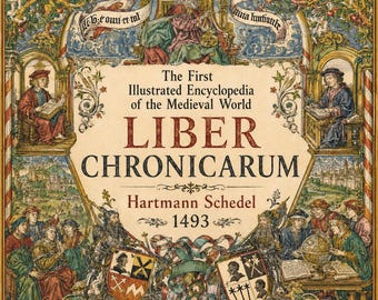 Medieval Encyclopedia of the World, Illustrated Cosmology, Maps, Biblical History & Wonders - Liber Chronicarum, PDF