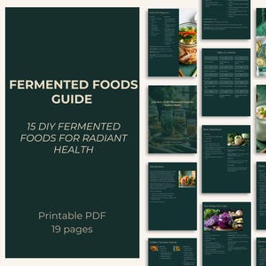 K&ouml;nnte beinhalten: Ein druckbarer PDF-Leitfaden mit dem Titel "Fermentierte Lebensmittel-Leitfaden" mit 19 Seiten. Das Cover ist dunkelgr&uuml;n mit wei&szlig;em Text, der 15 DIY-fermentierte Lebensmittel f&uuml;r strahlende Gesundheit bewirbt. Zus&auml;tzliche Seiten zeigen Rezepte und Bilder.