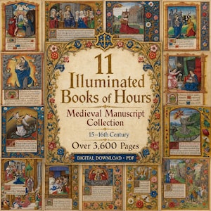 May include: A collection of 11 illuminated books of hours from the 15th-16th century. The image features a central text with the title and details, surrounded by framed illustrations with floral borders. The collection includes over 3,600 pages.