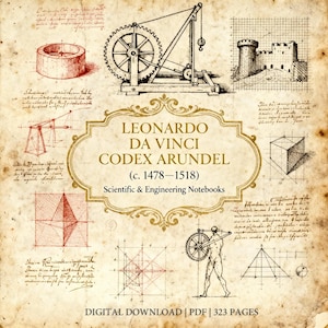 May include: A vintage-style digital download featuring Leonardo da Vinci's Codex Arundel. The image showcases scientific and engineering drawings, including gears, architectural sketches, and geometric shapes. The text reads "LEONARDO DA VINCI CODEX ARUNDEL (c. 1478–1518) Scientific & Engineering Notebooks."