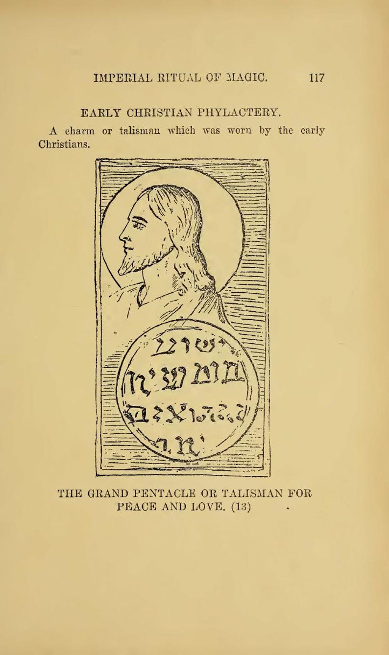 May include: An illustration from a book page featuring a black and white drawing of a man's profile within a halo, above a circular design with text. The text reads "IMPERIAL RITUAL OF MAGIC" and "EARLY CHRISTIAN PHYLACTERY". The bottom text says "THE GRAND PENTACLE OR TALISMAN FOR PEACE AND LOVE."