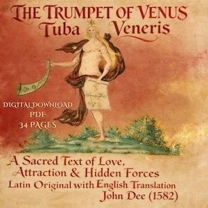 May include: Digital download of "The Trumpet of Venus" by John Dee. The image shows a vintage illustration of a figure holding a horn and scroll. Text includes "A Sacred Text of Love, Attraction & Hidden Forces" and "Latin Original with English Translation."