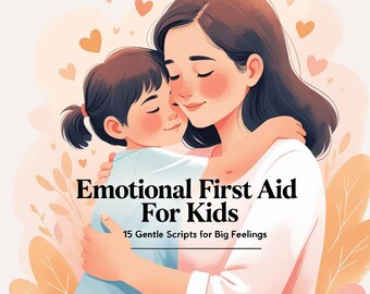 Guía para padres con cuidado: Guiones de primeros auxilios emocionales para niños (Descargar PDF)