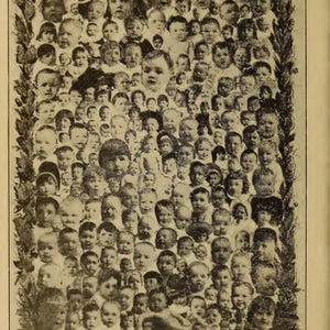 May include: A monochrome illustration from a vintage book, displaying a multitude of baby faces arranged in a collage. The image is bordered with decorative elements and includes the text "THE SAGE'S KEY TO". The style suggests a historical or antique publication.