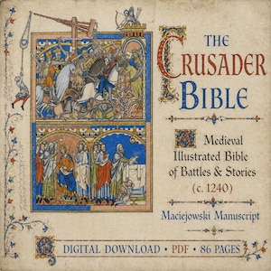 Könnte beinhalten: Digitaler Download der Crusader-Bibel. Das Cover zeigt mittelalterliche Illustrationen von Schlachten und Geschichten. Der Titel ist in Rot und Blau gehalten, darunter der Text "Medieval Illustrated Bible of Battles & Stories (c. 1240)". Das Maciejowski-Manuskript ist ebenfalls angegeben.
