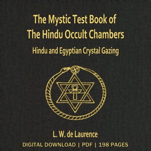 May include: A book cover with the title "The Mystic Test Book of The Hindu Occult Chambers" in gold lettering. The cover also includes the text "Hindu and Egyptian Crystal Gazing" and the author's name, L. W. de Laurence. A gold geometric design is in the centre.