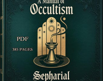 Manual of Occultism (1914): Vintage Book, Magic, Occult, Witchcraft, Astrology, Dreams, PDF, eBook