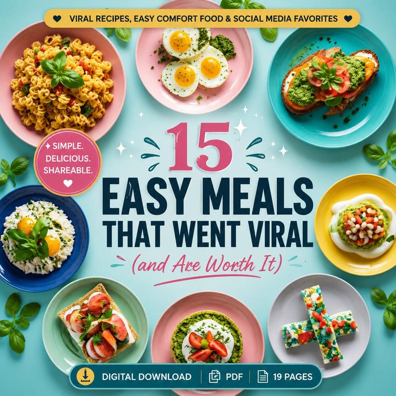 以下が含まれることがあります： 19ページの「15 Easy Meals That Went Viral (and Are Worth It)」を収録したデジタルPDFダウンロード。表紙には、パスタ、目玉焼き、アボカドトースト、サラダなど、カラフルな皿に盛られた様々な料理が写っており、テキストが重ねられています。