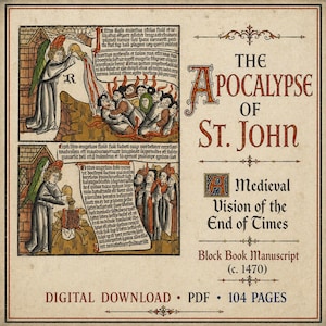May include: A digital download of a medieval manuscript page, featuring illustrations and text from "The Apocalypse of St. John." The artwork includes angels, figures, and flames, with the title and details in a decorative frame. The manuscript is from c. 1470.