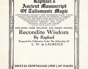 Raphael’s Ancient Manuscript of Talismanic Magic (1916) — Occult Sigils, Talismans & Spirit Magic, PDF