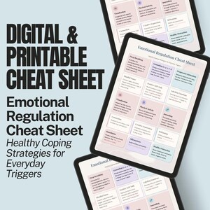 May include: Digital and printable cheat sheet for emotional regulation, featuring healthy coping strategies for everyday triggers. The image shows three tablets displaying the cheat sheet with a light blue background. The text is in black and white.