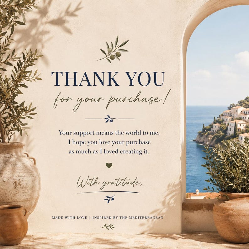 May include: A beige background with the text "THANK YOU for your purchase!" in navy blue. The text is accompanied by olive branch illustrations. The bottom of the image reads "MADE WITH LOVE | INSPIRED BY THE MEDITERRANEAN".