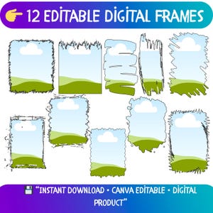 May include: A collection of 12 digital frames with a sky and grass design. Each frame has a unique, hand-drawn style, with a blue sky, white cloud, and green grass. The text at the top says "12 Editable Digital Frames".