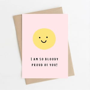 Ik ben zo verdomd trots op je - Smiley-wenskaart - woordspeling meisjeshumor