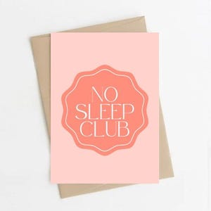 Kein Schlafklub - Neue Baby Grußkarte - schwarzer Humor Schwangerschaft