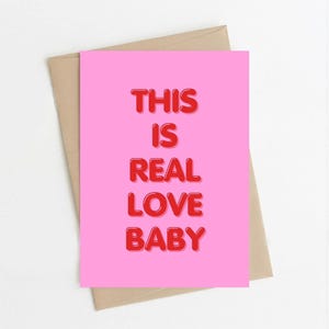 Real love baby - Verjaardagswenskaart - woordspeling meisjeshumor