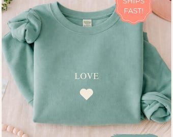 Love Valentines Day Sweatshirt with Heart for Valentines Day Gift for Her, Vintage Love Heart Crewneck for Women, Love Comfort Colors Shirt