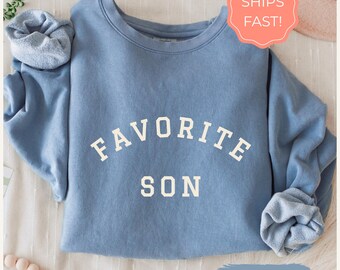 Favorite Son Shirt Gift for Him, Favorite Son Sweatshirt for Birthday Gift, Funny Sibling Shirt, Vintage Crewneck, Comfort Colors Shirt