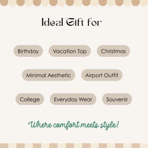 May include: A cream-coloured graphic with the text "Ideal Gift for" above a series of beige ovals. Each oval contains a gift suggestion, including "Birthday," "Vacation Top," and "Christmas." The phrase "Where comfort meets style!" is at the bottom.