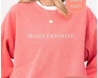 Mom's Favorite Shirt Comfort Colors®, Funny Gift for Best Daughter, Cute Daughter Shirt for Birthday, Daughter Sweatshirt, Favorite Sweater