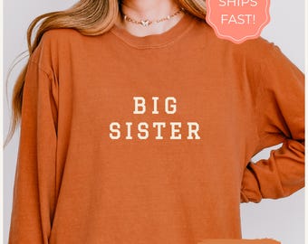Big Sister Sweatshirt for Sibling Reveal, Sibling Announcement Gift for Sister Birthday, Sibling Rivalry, Vintage Comfort Colors Crewneck