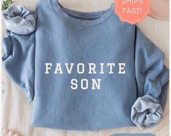 Favorite Son Sweatshirt: Funny Sibling Comfort Colors Vintage Crewneck