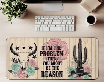 Cowgirl Desk Mat Cowgirl Gaming Mat If Your The Problem Keyboard Mat Western Cowgirl Mouse Pad Cute Desk Accessory Western Office Decor