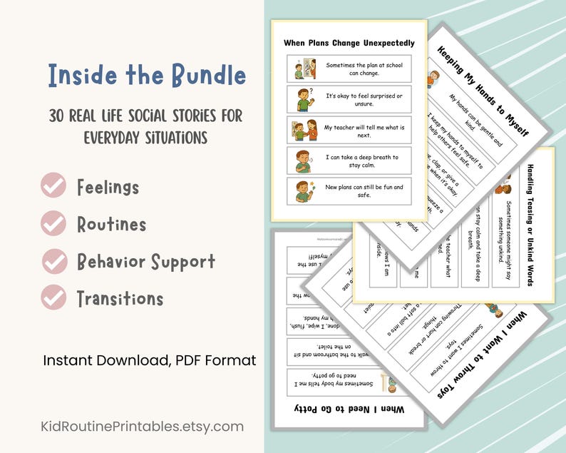 May include: A set of printable social stories for everyday situations. The bundle covers feelings, routines, behaviour support, and transitions. The text includes "Inside the Bundle" and "Instant Download, PDF Format". The stories are designed to help children navigate various social scenarios.