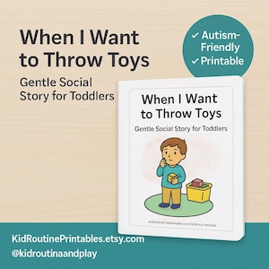 May include: A book titled "When I Want to Throw Toys: Gentle Social Story for Toddlers" is shown. The cover has an illustration of a child with toys. The book is labelled "Autism-Friendly" and "Printable". The Etsy shop name and social media handle are also visible.