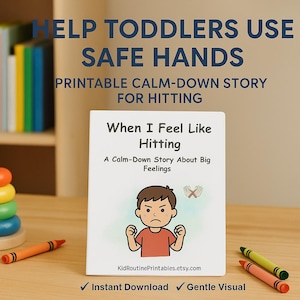 May include: A children's book titled "When I Feel Like Hitting" with a cartoon illustration of a sad child. The book is part of a printable calm-down story series. The image also includes crayons and the text "Instant Download" and "Gentle Visual".