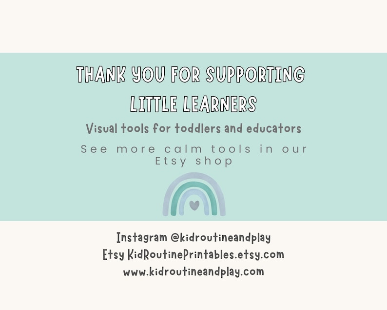 May include: A light teal background with the text "THANK YOU FOR SUPPORTING LITTLE LEARNERS" in a handwritten style. Below, it reads "Visual tools for toddlers and educators." A rainbow graphic and shop details are also included.