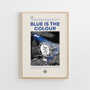 Chelsea Poster, Blue Is The Colour Poster, Decor of Chelsea Fun, Chelsea Gift Poster, Chelsea Commemorative Poster