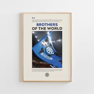 Inter Poster, Brothers Of The World Poster, Decor of Inter Fun, Inter Gift Poster, Inter Commemorative Poster