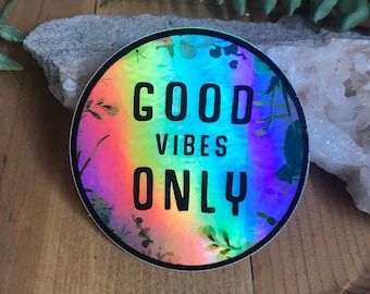 Good Vibes Only Holographic Sticker