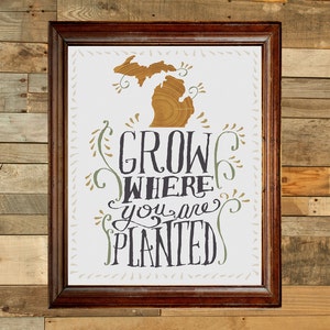 Grow where you are planted Michigan print image 1