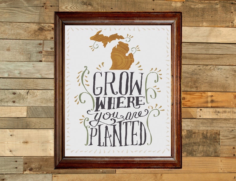 Grow where you are planted Michigan print image 1