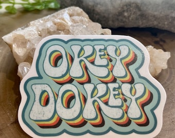 Okey Dokey Vinyl Sticker | Midwestern Sticker | Midwest Slang Sticker