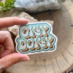 Okey Dokey Vinyl Sticker Midwestern Sticker Midwest Slang Sticker image 2