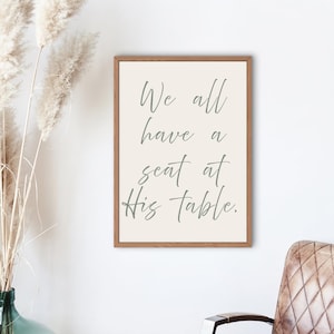 Christian Poster || We all have a seat at his table *digital download*