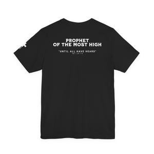 Faith-Inspired Unisex Tee: Prophet of the Most High - 100% Cotton