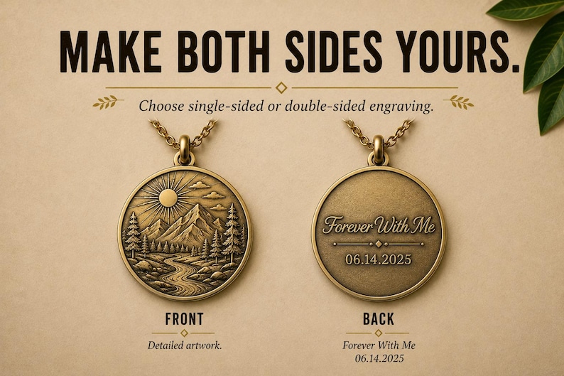 May include: A round bronze-toned pendant necklace featuring a mountain landscape with a sun, trees, and a river on the front. The back displays the engraved text 'Forever With Me' and the date '06.14.2025'. Text reads 'MAKE BOTH SIDES YOURS.'