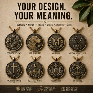 May include: Eight round brass pendants on chains, each featuring unique embossed designs including flowers, a dog, initials, a cross, mountains, a crest, and a tree. Text reads: YOUR DESIGN. YOUR MEANING. Symbols, Florals, Initials, Dates, Artwork, More.
