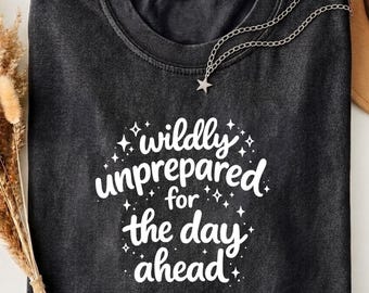 Wildly Unprepared For The Day Ahead PNG: Funny Introvert Quote Humor png Sarcastic Retro Clipart (Digital Download)
