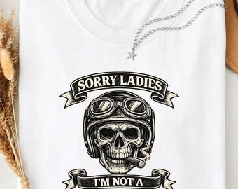 Sorry Ladies I'm Not A Grower Either PNG: Funny Skull Biker Adult Humor png Vintage Sarcastic Clipart (Digital Download)
