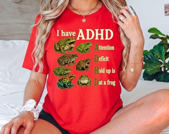 I Have ADHD Attention Deficit Hold Up Is Dat a Frog T-Shirt, Funny Frog Lover Gift, Frog Meme Graphic Tee, Nature Humor Shirt