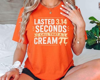 Lasted 3.14 Seconds Call That A Cream Pi T-Shirt, Funny Math Pun Gift, Nerd Humor Graphic Tee, Pi Day Shirt
