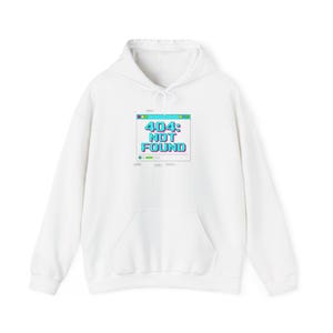 May include: White hoodie with a front pocket and drawstring. The front displays a pixelated graphic of a computer window with "404: NOT FOUND" in blue and green. This casual hoodie is a comfortable garment.